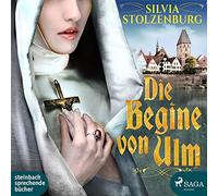 Wolff,Carolin-Therese - Die Begine von Ulm: Historischer Kriminalroman