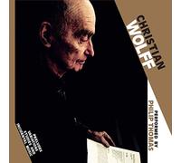 Wolff Christian - Preludes, Variations, Studies And Incidental Music Performed By Philip Thomas