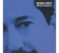 Wolff, Michael - Impure Thoughts