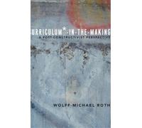 Wolff-Michael Roth Curriculum-in-the-Making (Copertina rigida)