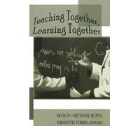 Wolff-Michael Roth Teaching Together, Learning Together (Tascabile)