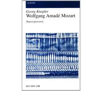 Wolfgang Amadé Mozart. Nuovi percorsi