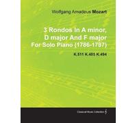 Wolfgang Amadeu 3 Rondos In A Minor, D Major And F Major By Wolfgang (Tascabile)