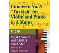 Mozart, W.A. Concerto No. 5 in A Major, K. 219 Violin and Piano - by (Tascabile)
