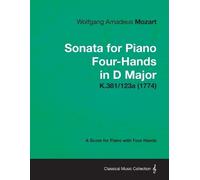 Wolfgang Amadeu Sonata for Piano Four-Hands in D Major - A Score for (Tascabile)