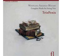 Wolfgang Amadeus Moza Wolfgang Amadeus Mozart: Complete Works for String Tr (CD)