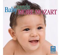 Wolfgang Amadeus Mozart Baby Needs More Mozart (CD) Album