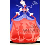 Wolfgang Amadeus Mozart. Così fan tutte