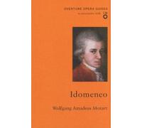 Wolfgang Amadeus Mozart Idomeneo (Tascabile) Overture Opera Guides