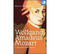 Wolfgang Amadeus Mozart. Il Cagliostro della musica