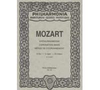 Wolfgang Amadeus Mozart-Messa Do K 317 (Kronungsmesse)