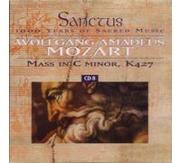 Wolfgang Amadeus Mozart - Sanctus 1000 Years of Sacred Music Mass in C Minor, K427