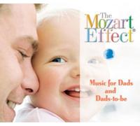 Wolfgang Amadeus Mozart The Mozart Effect for Dads and Dads to Be (CD) Album