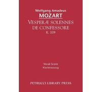 Wolfgang Amadeus Mozart Vesperae solennes de confessore, K.339 (Tascabile)