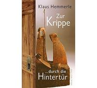Wolfgang Bader Klaus Hemmerle Roberto (Cir Zur Krippe durch d (Copertina rigida)