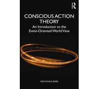 Wolfgang Baer Conscious Action Theory (Tascabile)