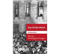 Wolfgang Benz Die 101 wichtigsten Fragen: Das Dritte Reich (Beck Pap (Tascabile)