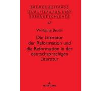 Wolfgang Beutin Die Literatur der Reformation und die Reforma (Copertina rigida)