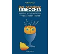Wolfgang Bürger Der paradoxe Eierkocher (Tascabile)