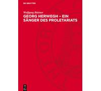 Wolfgang Büttner Georg Herwegh - Ein Sänger Des Proletariats (Copertina rigida)