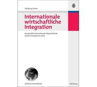 Wolfgang Eibner Internationale Wirtschaftliche Integration (Tascabile)