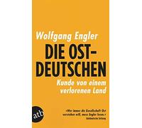 Wolfgang Engler Die Ostdeutschen (Tascabile)