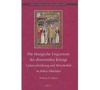 Wolfgang Eric Wa Die liturgische Gegenwart des abwesenden Kö (Copertina rigida)