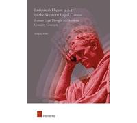 Wolfgang Ernst Justinian's Digest 9.2.51 in the Western Legal Canon (Tascabile)