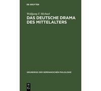 Wolfgang F. Michael Das deutsche Drama des Mittelalters (Copertina rigida)