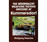 The Wehrmacht Weapons Testing Ground at Kummersdorf