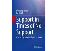 Wolfgang Frindte Ina Frindte Support in Times of No Support (Tascabile)