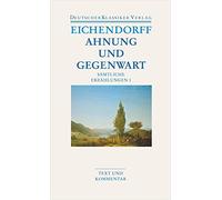 Wolfgang Frühwald Brigitte Schil Ahnung und Gegenwart: Sämtliche Erz (Tascabile)
