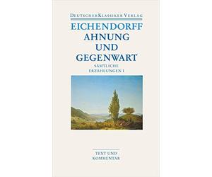 Wolfgang Frühwald Brigitte Schil Ahnung und Gegenwart: Sämtliche Erz (Tascabile)