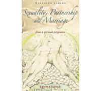 Wolfgang Gadeke Sexuality, Partnership and Marriage (Tascabile)