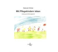 Wolfgang Gerts Debor Mit Pflegekindern leben: Anleitung und Erfahrun (Tascabile)