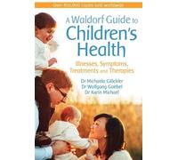 Wolfgang Goebel Michaela Glöckler Karin A Waldorf Guide to Children' (Tascabile)