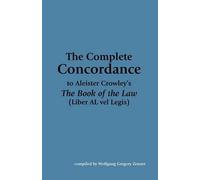 Wolfgang Gregor The Complete Concordance to Aleister Crowley's "The (Tascabile)