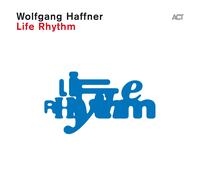 Wolfgang Haffner Life Rhythm (CD) Album (PRESALE 20/09/2024)