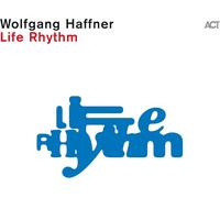 Wolfgang Haffner Life Rhythm (CD) Album (PRESALE 20/09/2024)