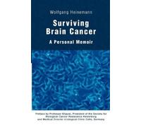 Wolfgang Heinemann Surviving Brain Cancer (Tascabile)
