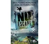 Wolfgang Hohlbe No Escape - Insel der Toten: Ein Rätsel-Thril (Copertina rigida)