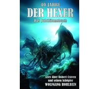 Wolfgang Hohlbein 40 Jahre "Der Hexer" (Copertina rigida)