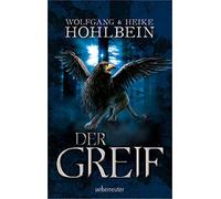 Wolfgang Hohlbein Heike Hohlbein Der Greif (Tascabile)