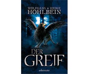 Wolfgang Hohlbein Heike Hohlbein Der Greif (Tascabile)