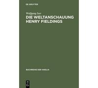 Wolfgang Iser Die Weltanschauung Henry Fieldings (Copertina rigida)