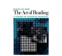 The Act of Reading: A Theory of Aesthetic Response by Iser, Wolfgang