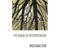Wolfgang Iser The Range of Interpretation (Tascabile) Wellek Library Lectures