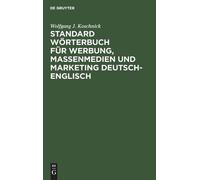 Wolfgang J. Kos Standard Wörterbuch für Werbung, Massenmedien (Copertina rigida)