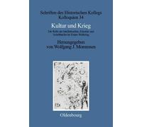 Wolfgang J. Mommsen Kultur und Krieg (Copertina rigida)