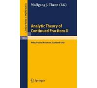Wolfgang J. Thron Analytic Theory of Continued Fractions II (Tascabile)